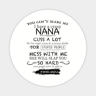 You can't scared me NaNa Tees Magnet